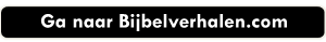 Ga naar Bijbelverhalen.com
